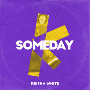 Keisha White的專輯Someday