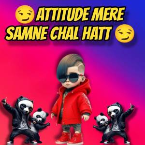Album Attitude Mere Samne Chal Hat (Original) from Exclusive Music