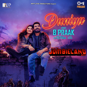 B Praak的專輯Duniya (From "Pind Peya Saara Jombieland Baneya")