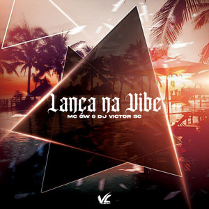 收聽DJ Victor SC的Lança na Vibe (Explicit)歌詞歌曲