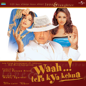 อัลบัม Waah..! Tera Kya Kehna (Original Motion Picture Soundtrack) ศิลปิน Jatin Lalit