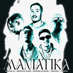 收聽Samuel G的Maniatika (feat. Samueliyo Baby & Fabbio)歌詞歌曲