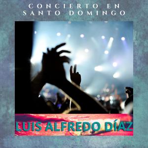 Luis Alfredo Díaz的專輯Concierto en Santo Domingo