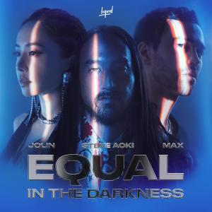 Steve Aoki的專輯Equal in the Darkness (Steve Aoki Character X Version)