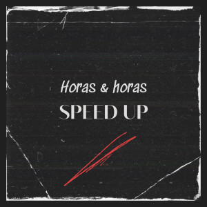 Horas & Horas Speed Up (Remix)