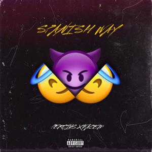 收聽Percius的Spanish Way (feat. Kacem) (Explicit)歌詞歌曲