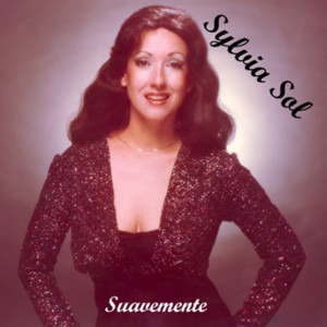 ดาวน์โหลดและฟังเพลง Suavemente พร้อมเนื้อเพลงจาก Sylvia Sol