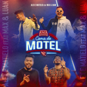 Listen to Cama de Motel song with lyrics from Alex e Matielo