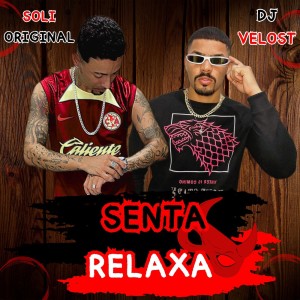 收聽Dj Velost的SENTA RELAXA (Remastered 2025|Explicit)歌詞歌曲