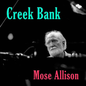 ดาวน์โหลดและฟังเพลง Don't Get Around Much Anymore (Album Version) พร้อมเนื้อเพลงจาก Mose Allison