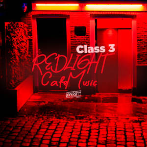 Album Redlight Cafe Music, Class 3 (Explicit) oleh Various
