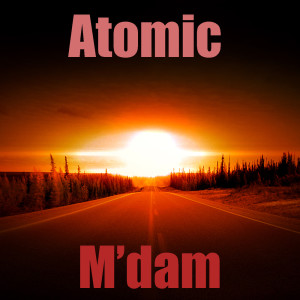 M'dam的專輯Atomic