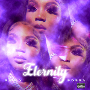 Dengarkan Eternity (Explicit) lagu dari Sally Sossa dengan lirik