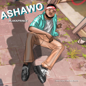 Dengarkan lagu ASHAWO (Explicit) nyanyian Blakk Prince dengan lirik