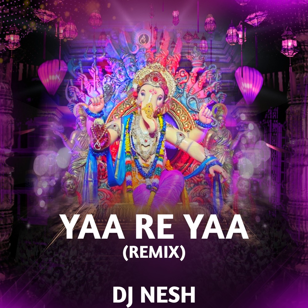 Yaa Re Yaa (Remix)