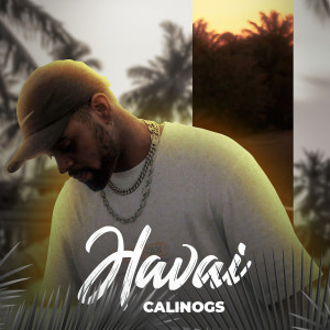 Calinogs的專輯Havai (Explicit)