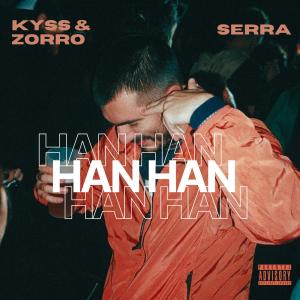Kyss的專輯HAN HAN (feat. Serra) (Explicit)