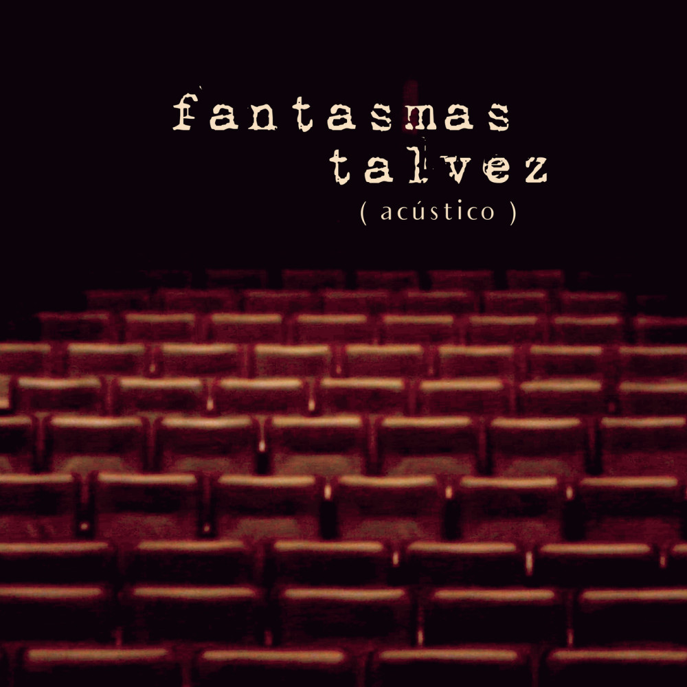 Fantasmas Talvez (Acústico)