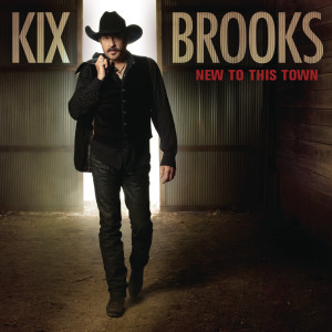 อัลบัม New To This Town ศิลปิน Kix Brooks