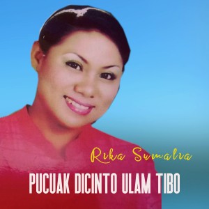 Dengarkan Pucuak Dicinto Ulam Tibo lagu dari Rika Sumalia dengan lirik