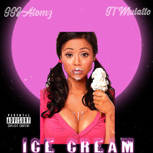 Dengarkan Ice Cream (Explicit) lagu dari SSJ Atomz dengan lirik
