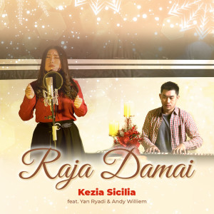 Raja Damai dari Kezia Sicilia