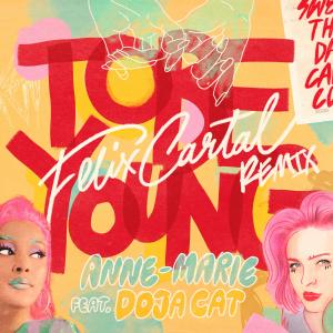 Anne-Marie的專輯To Be Young (feat. Doja Cat) [Felix Cartal Remix]