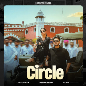 Listen to CIRCLE song with lyrics from Laddi Chhajla