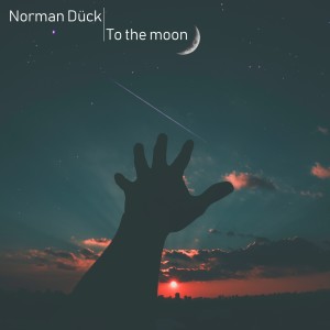 收聽Norman Dück的To the Moon歌詞歌曲