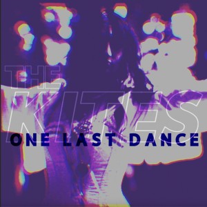 The Kites的專輯One Last Dance (Single)