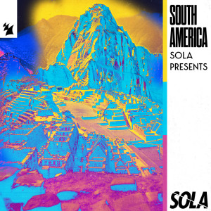 อัลบัม Sola presents South America ศิลปิน Solardo