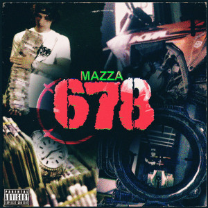 收聽Mazza_l20的678 (Explicit)歌詞歌曲