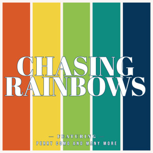 Album Chasing Rainbows - Featuring Perry Como and Many More oleh Various Artists