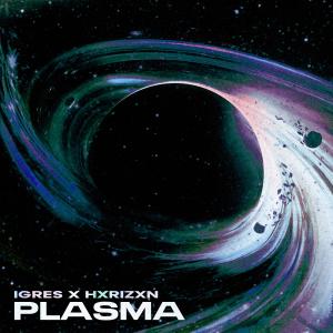收聽Igres的PLASMA (feat. HXRIZXN) (Explicit)歌詞歌曲