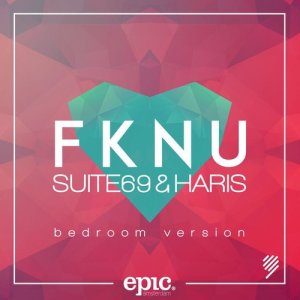 ดาวน์โหลดและฟังเพลง FKNU (Bedroom Version) พร้อมเนื้อเพลงจาก Suite69