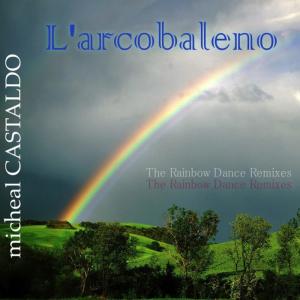 ดาวน์โหลดและฟังเพลง L’arcobaleno - Over The Rainbow (Particle Boys Radio Edit) พร้อมเนื้อเพลงจาก Michéal Castaldo