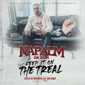 Album Keep It On The Treal (feat. Coolio Da Unda Dogg, San Quinn & Mr. Kee) (Explicit) oleh Napalm Da Don