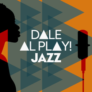 Various的專輯Dale Al Play! Jazz