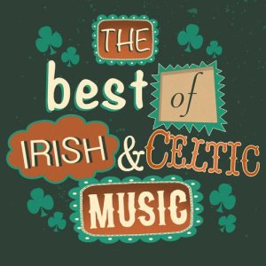 Irish Songs的專輯The Best of Irish and Celtic Music