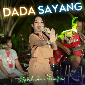 收聽Syahiba Saufa的Dada Sayang歌詞歌曲