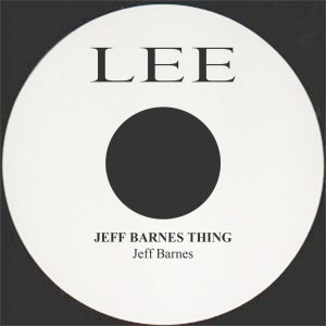 ดาวน์โหลดและฟังเพลง Jeff Barnes Thing พร้อมเนื้อเพลงจาก Jeff Barnes