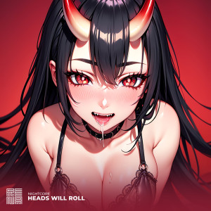Album Heads Will Roll (Nightcore) from RENA