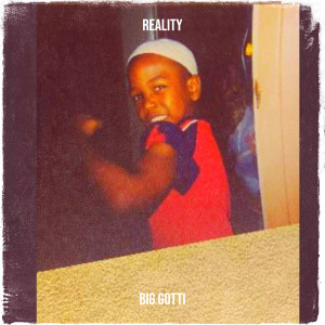 Listen to Reality (Explicit) song with lyrics from Big Gotti