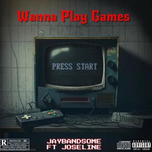 ดาวน์โหลดและฟังเพลง Wanna Play Games (feat. Joseline Hernandez) (Explicit) พร้อมเนื้อเพลงจาก JAYBAnDSOmE