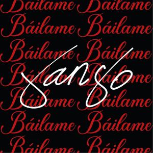 ดาวน์โหลดและฟังเพลง Báilame (Explicit) พร้อมเนื้อเพลงจาก Yanso