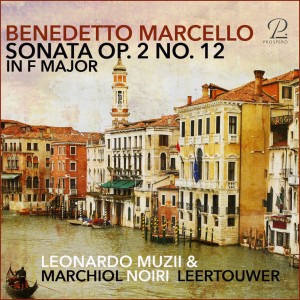 Leonardo Muzii的專輯Benedetto Marcello: Sonata in F Major for Recorder and Basso Continuo, Op. 2 No. 12