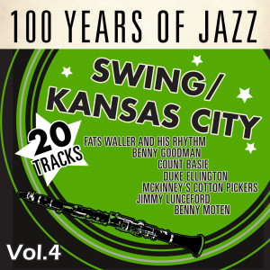 อัลบัม 100 Years of Jazz, Vol.4: Swing & Kansas City ศิลปิน Various Artists