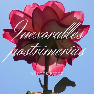 Album Inexorables postrimerías oleh Andres Perez