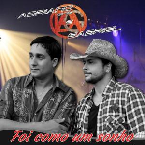 อัลบัม Foi Como Um Sonho (Live) ศิลปิน Adriano Diniz & Gabriel