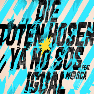 Die Toten Hosen的專輯Ya no sos igual (feat. Mosca) (Live in Argentinien)
